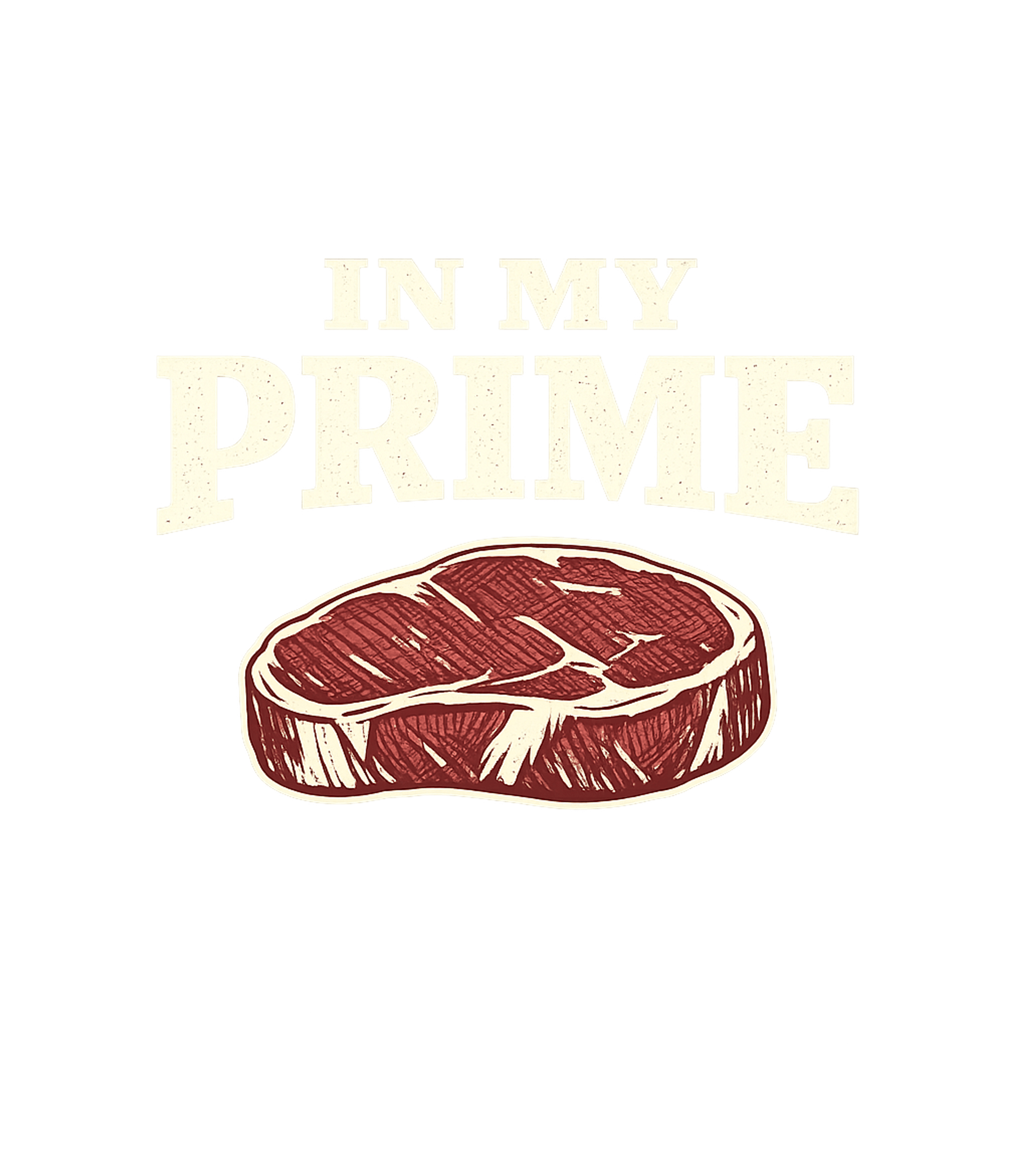 In My Prime Steak