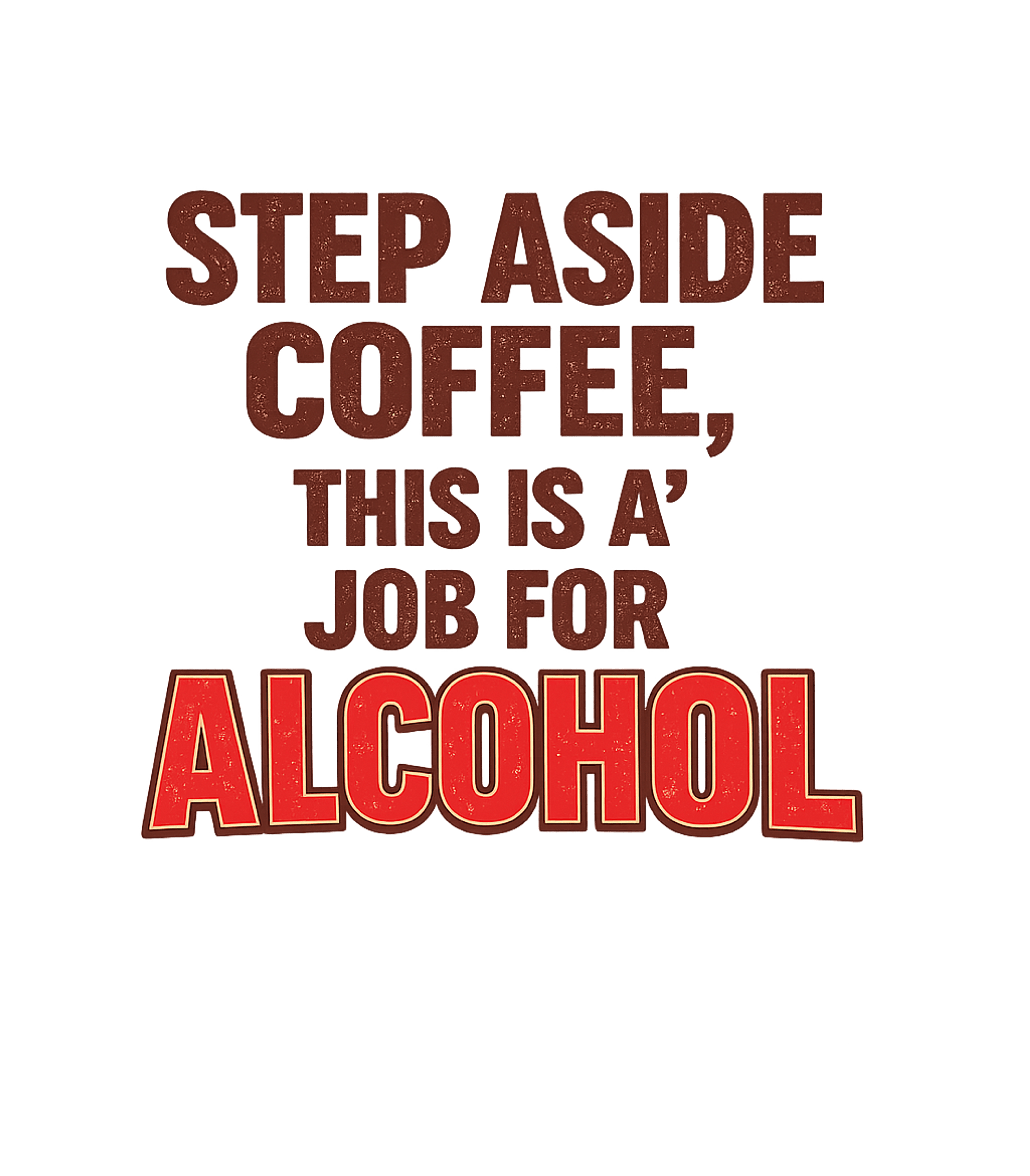 Alcohol Over Coffee