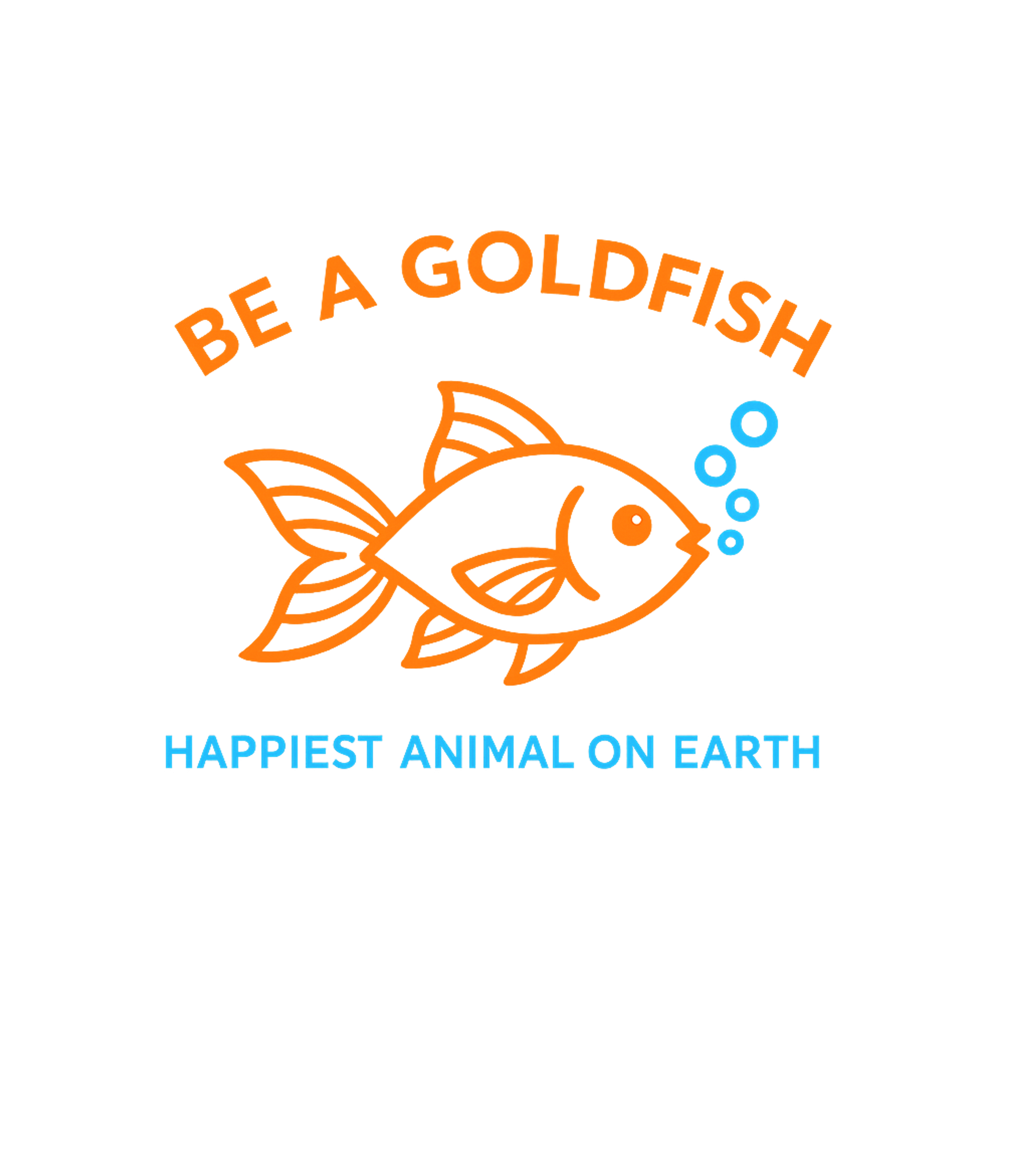 Be A Goldfish
