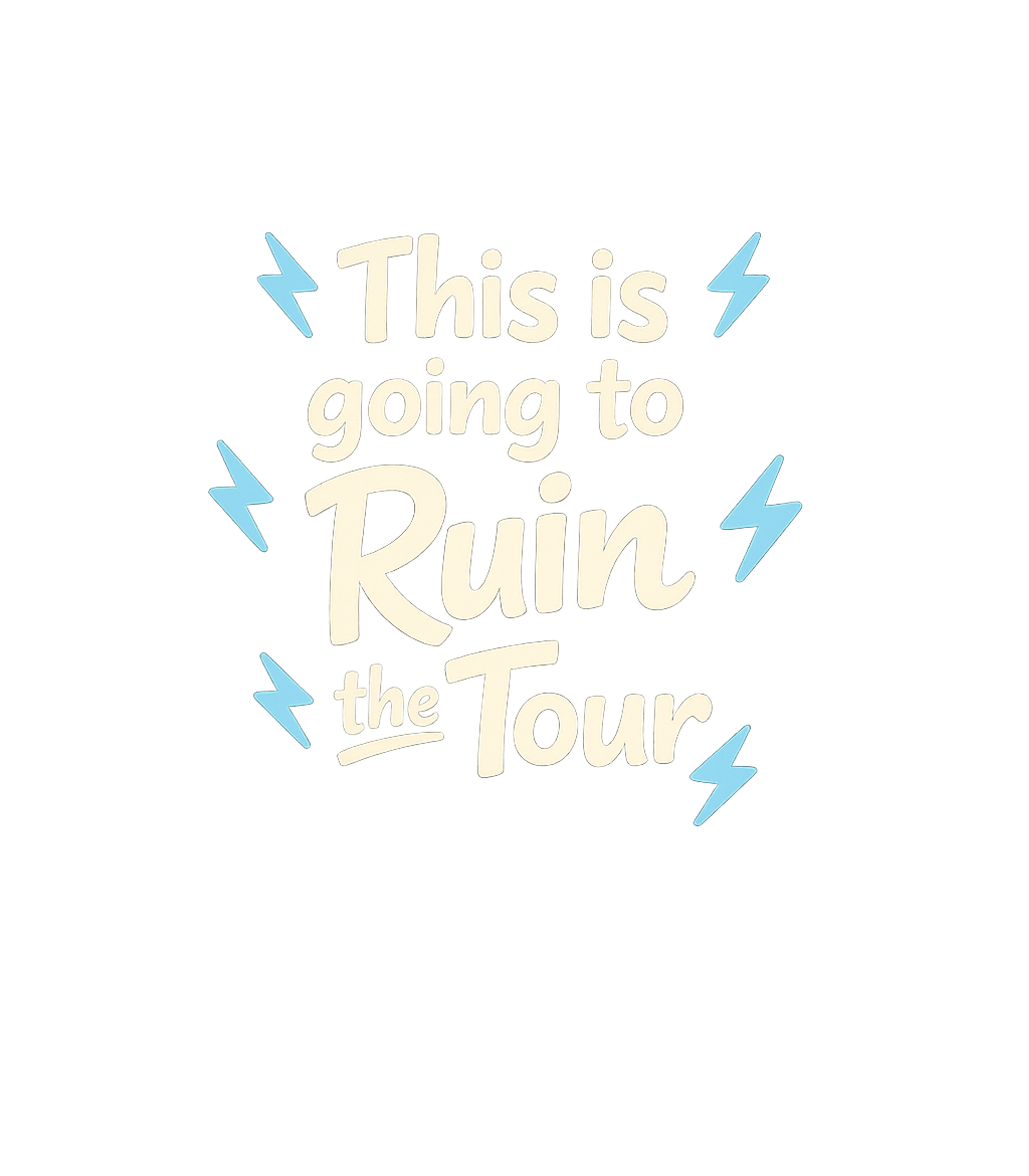 This Is Going To Ruin The Tour Women's V-Neck Tee