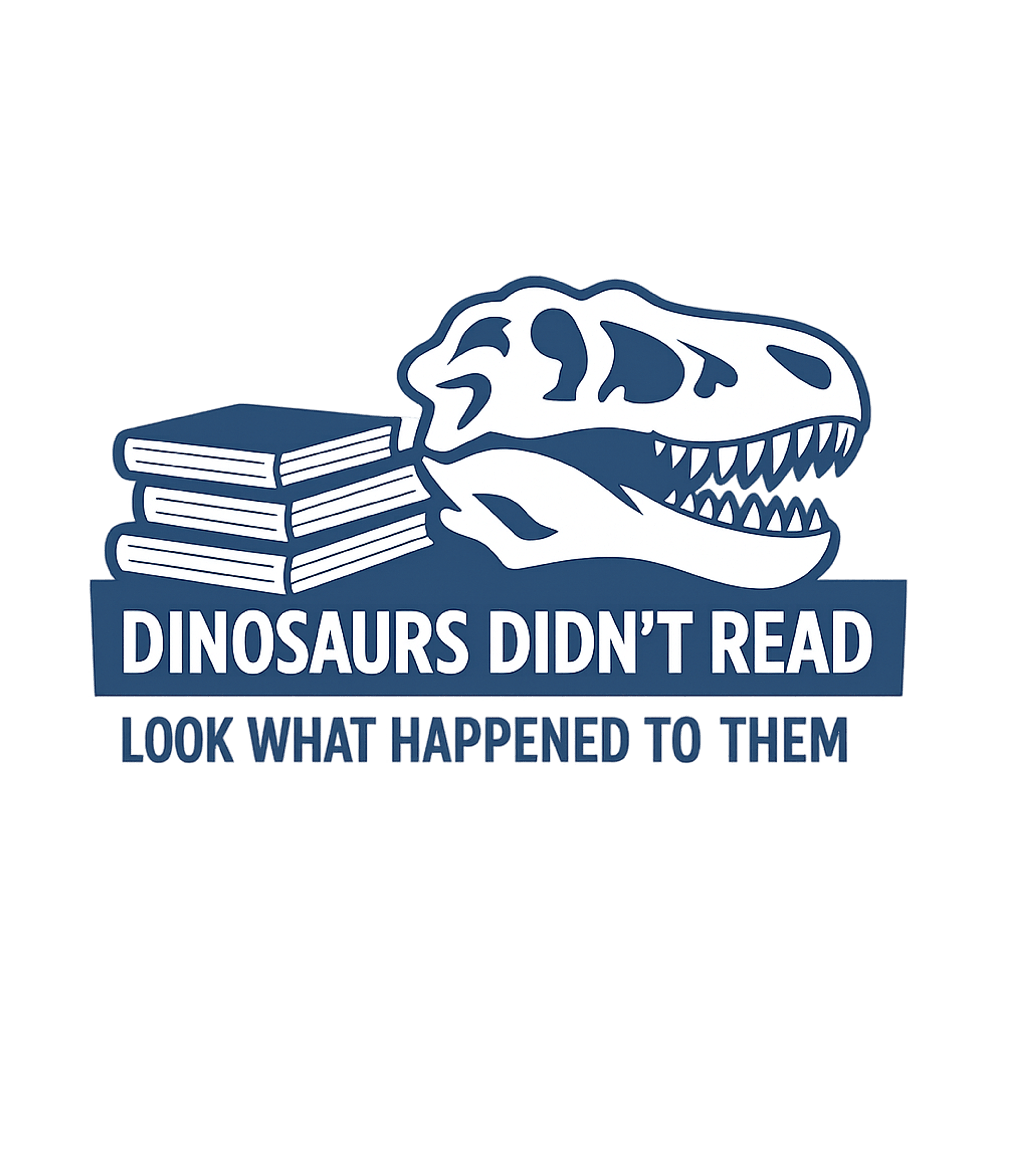 Dinosaurs Didn't Read