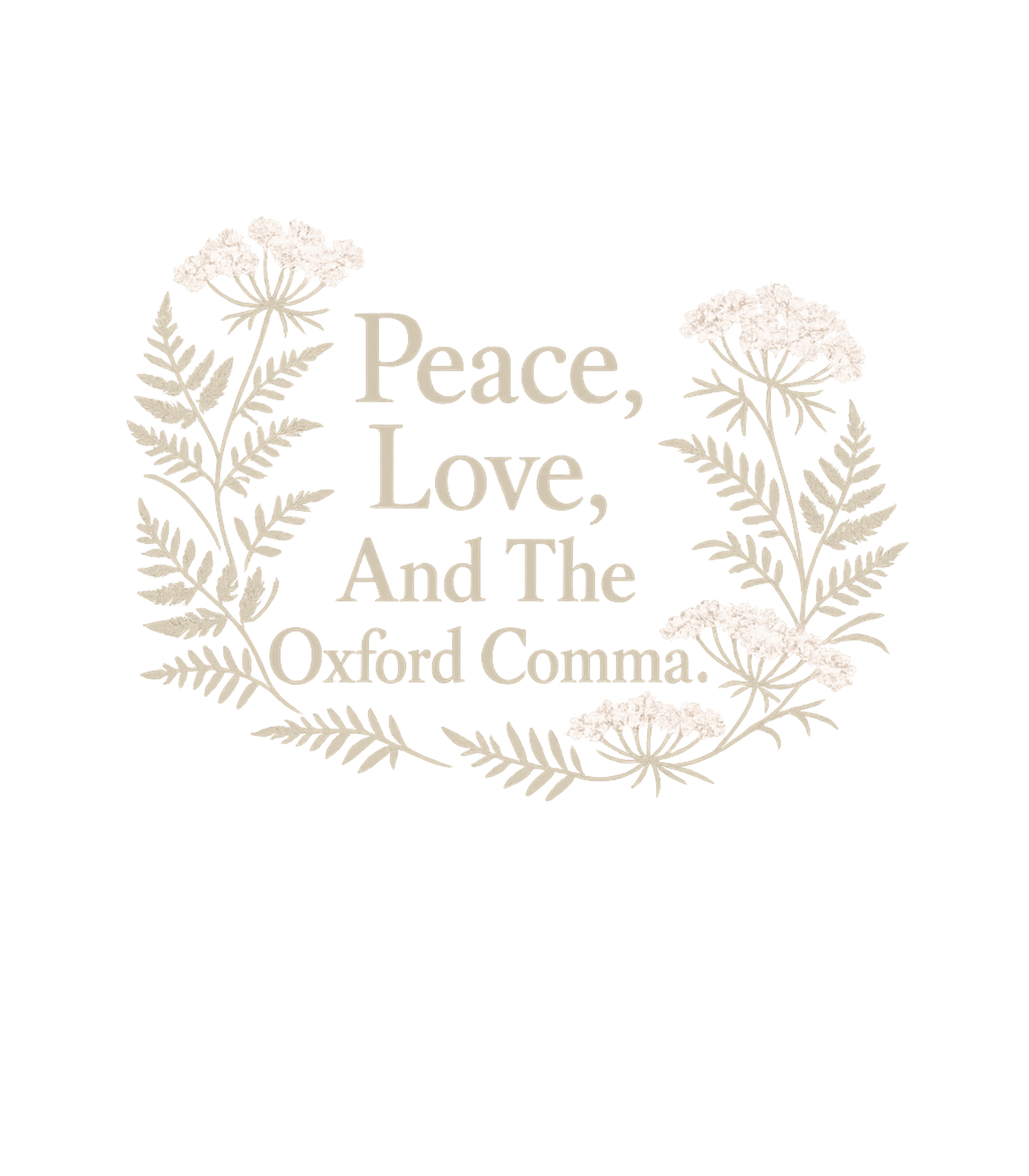 Peace Love Oxford Comma