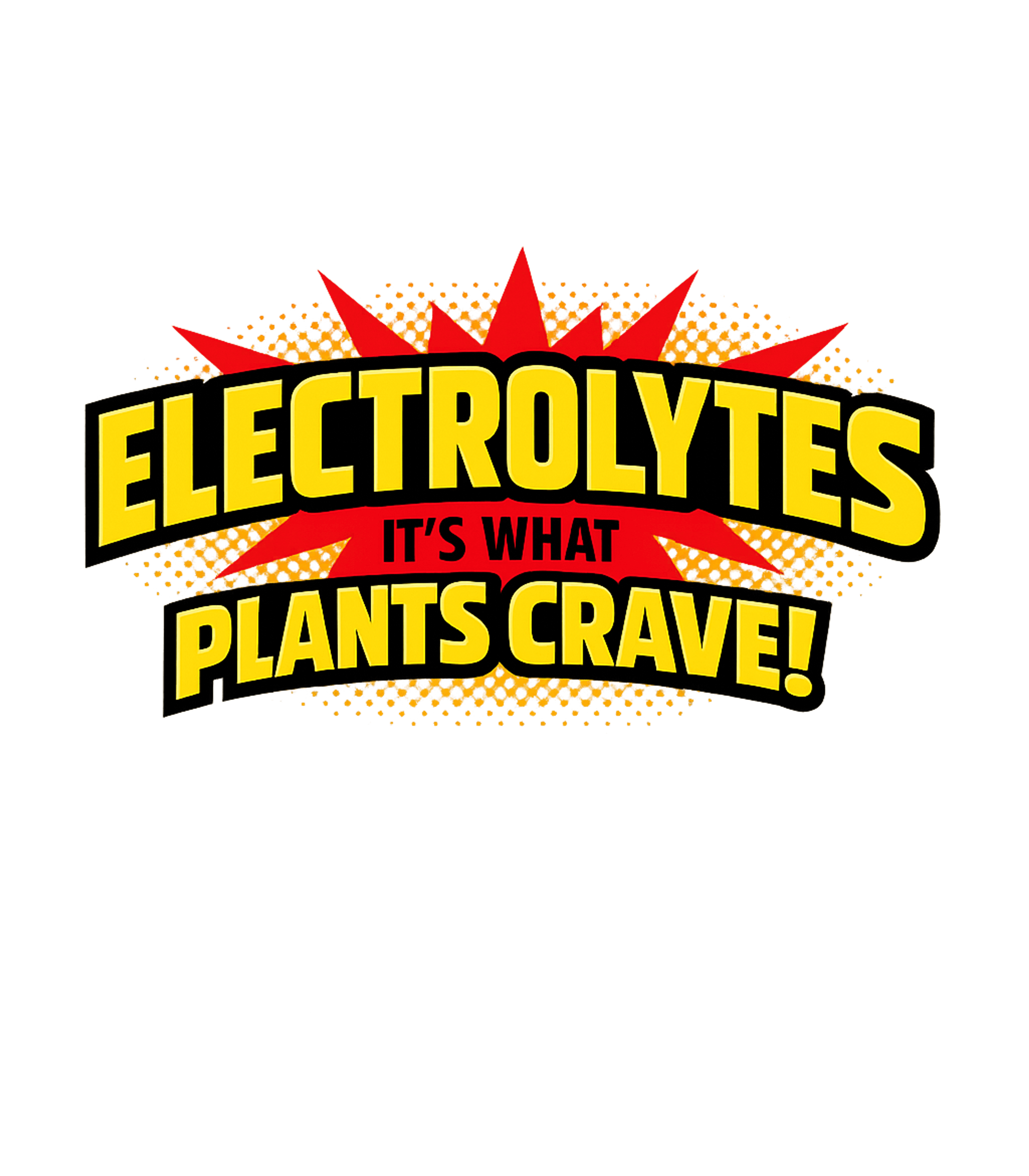 Electrolytes Plants Crave