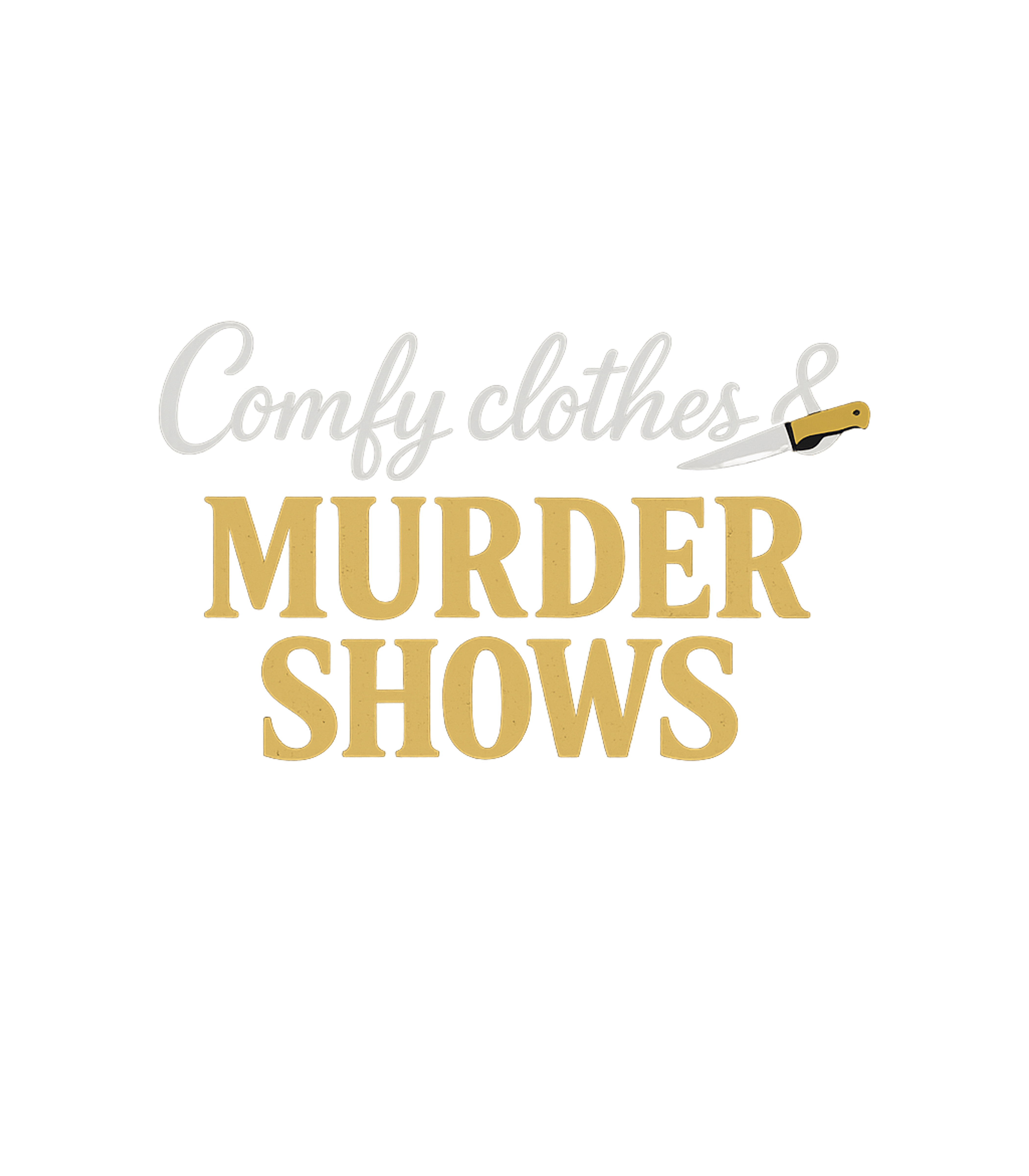 Comfy Clothes & Murder Shows Women's V-Neck Tee
