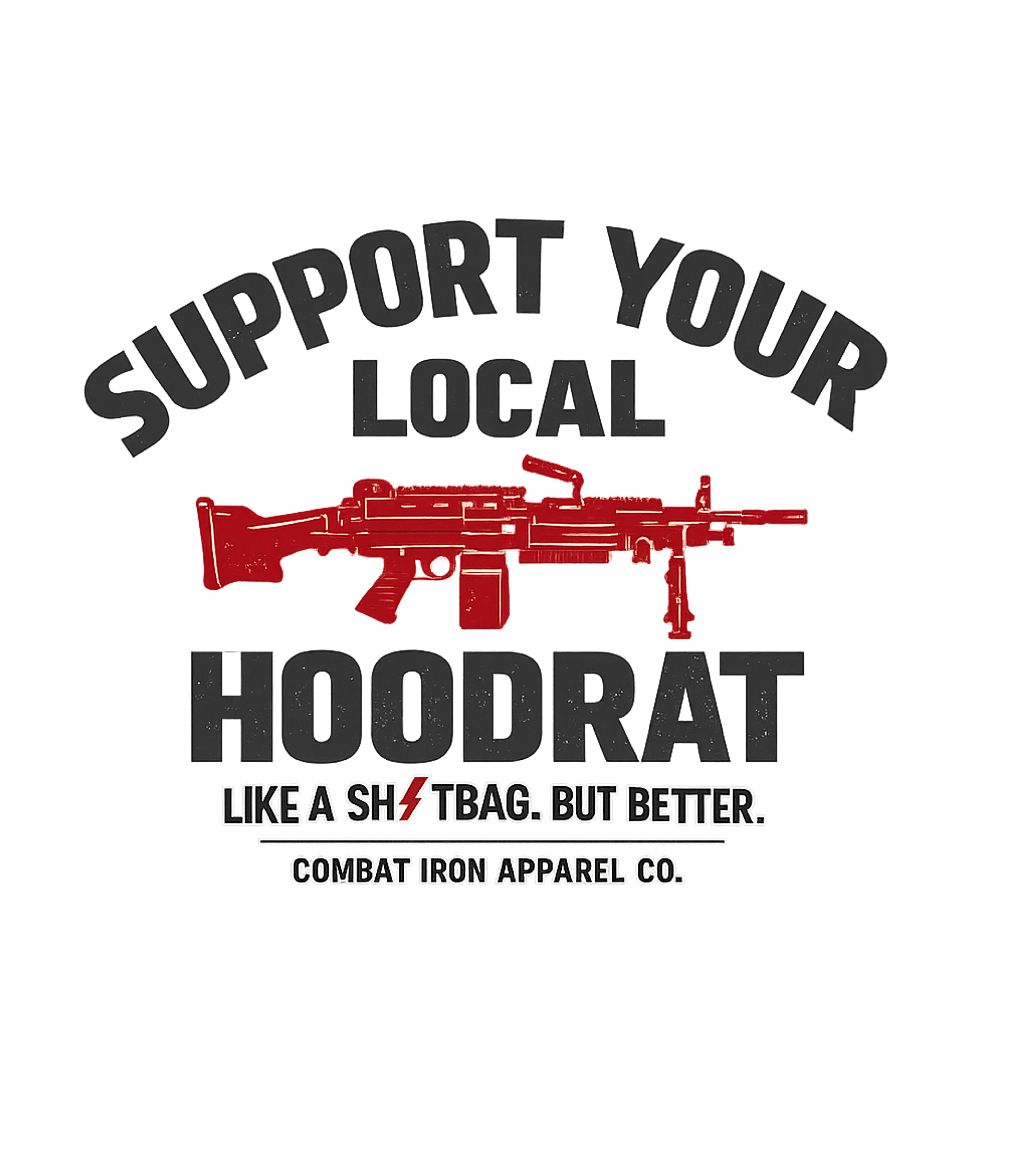 Support Your Local Hoodrat Men's T-Shirt