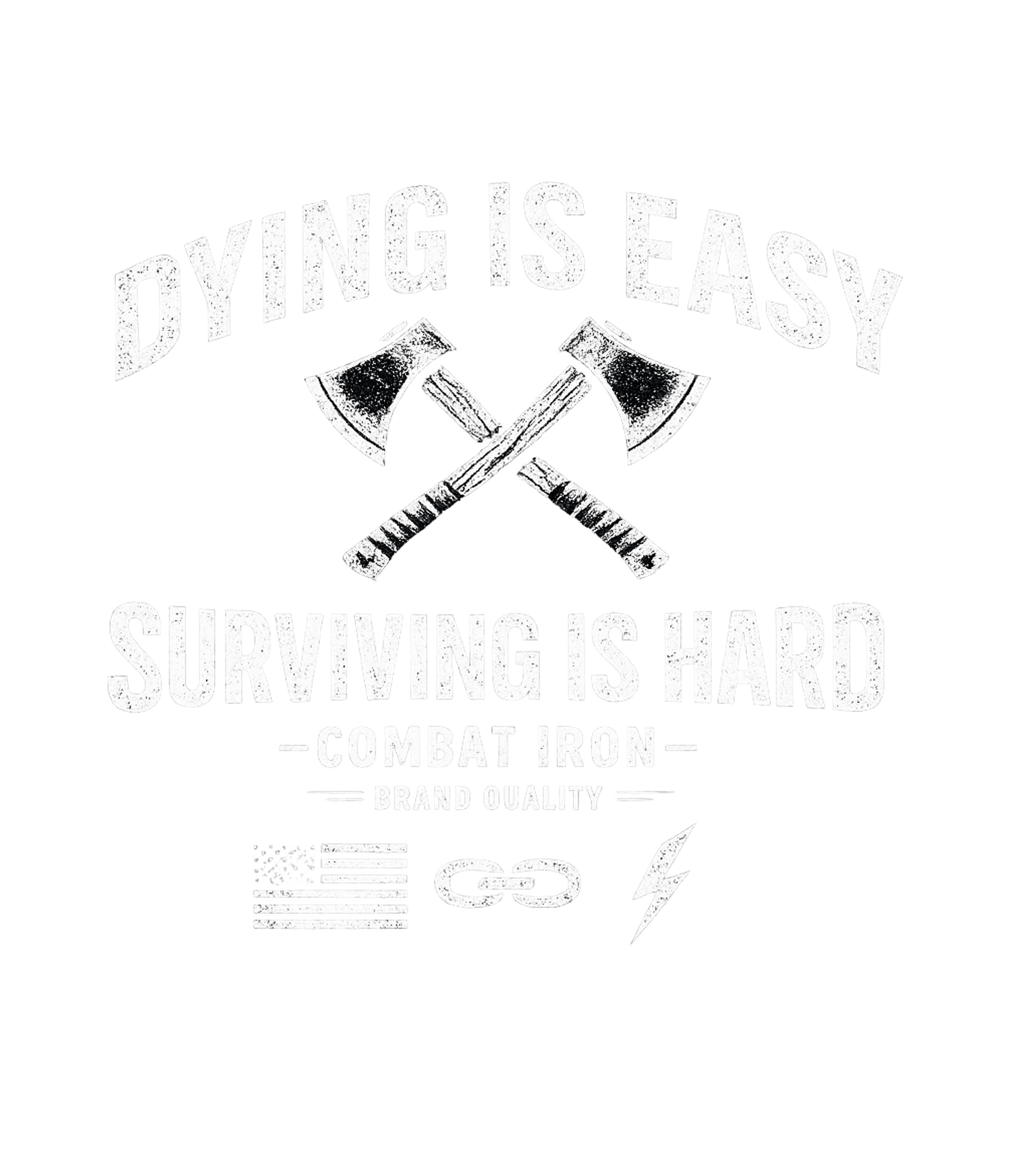 Dying is Easy. Surviving Is Hard Men's T-Shirt