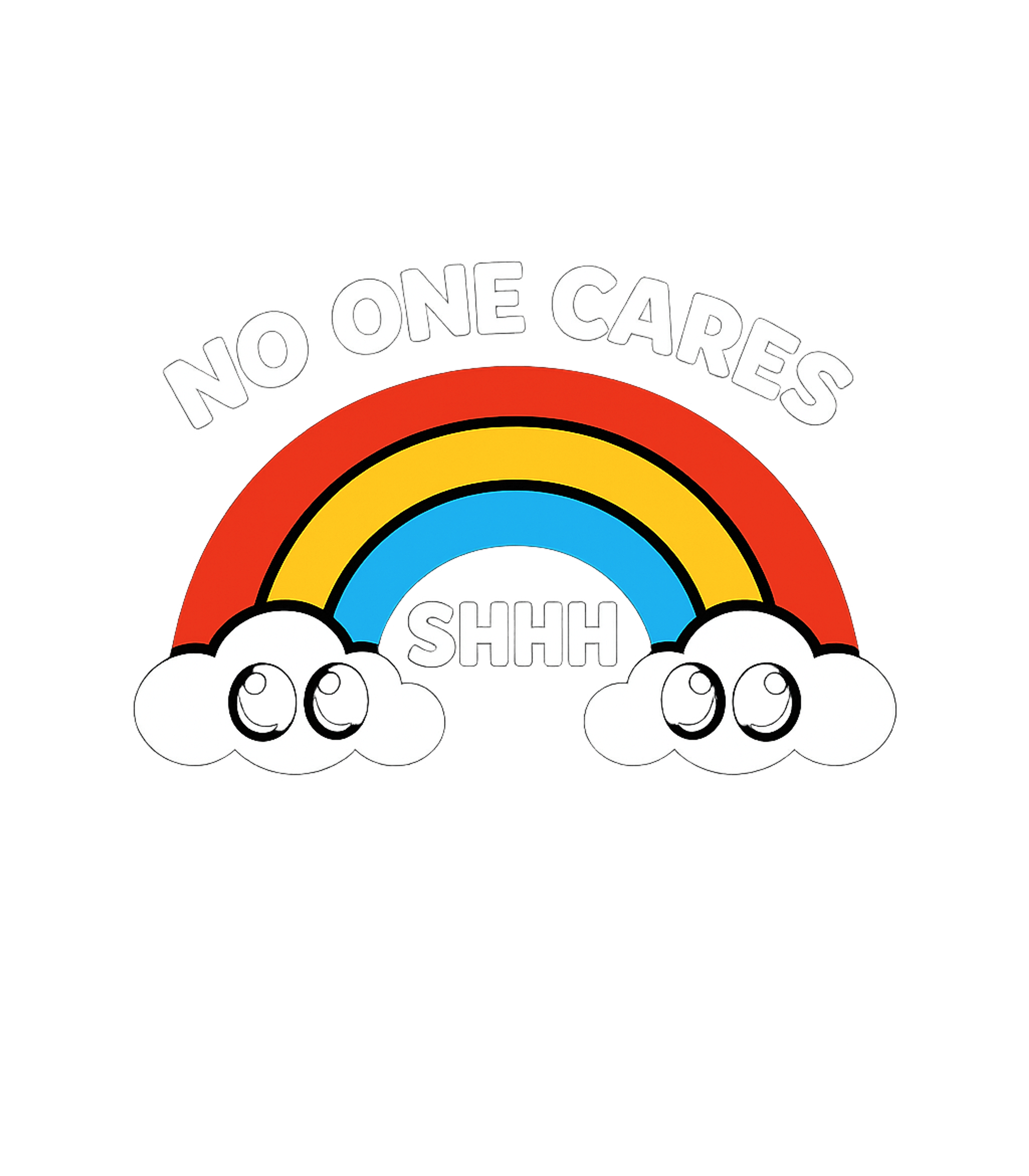 No One Cares Shhh