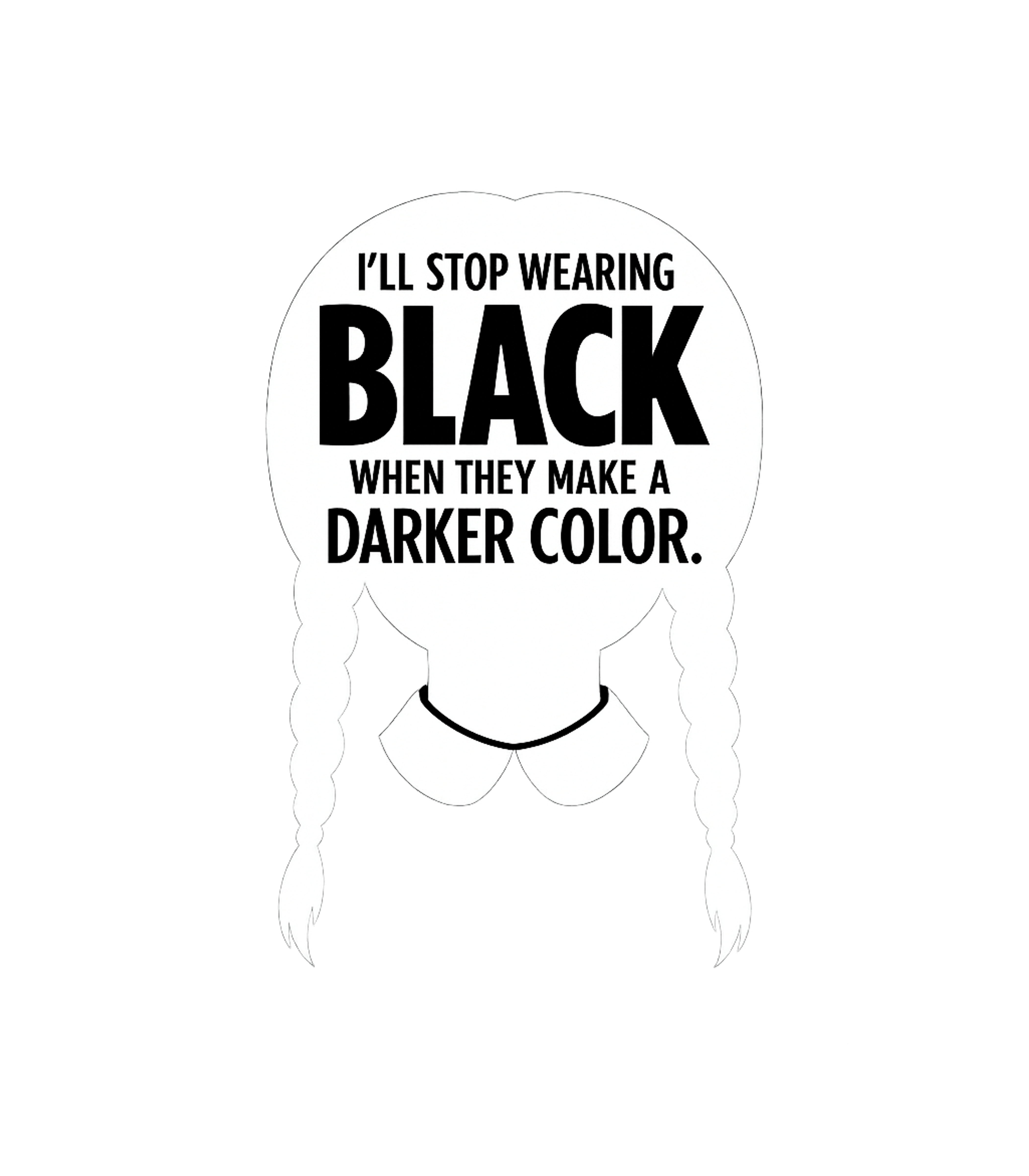 I'll Stop Wearing Black