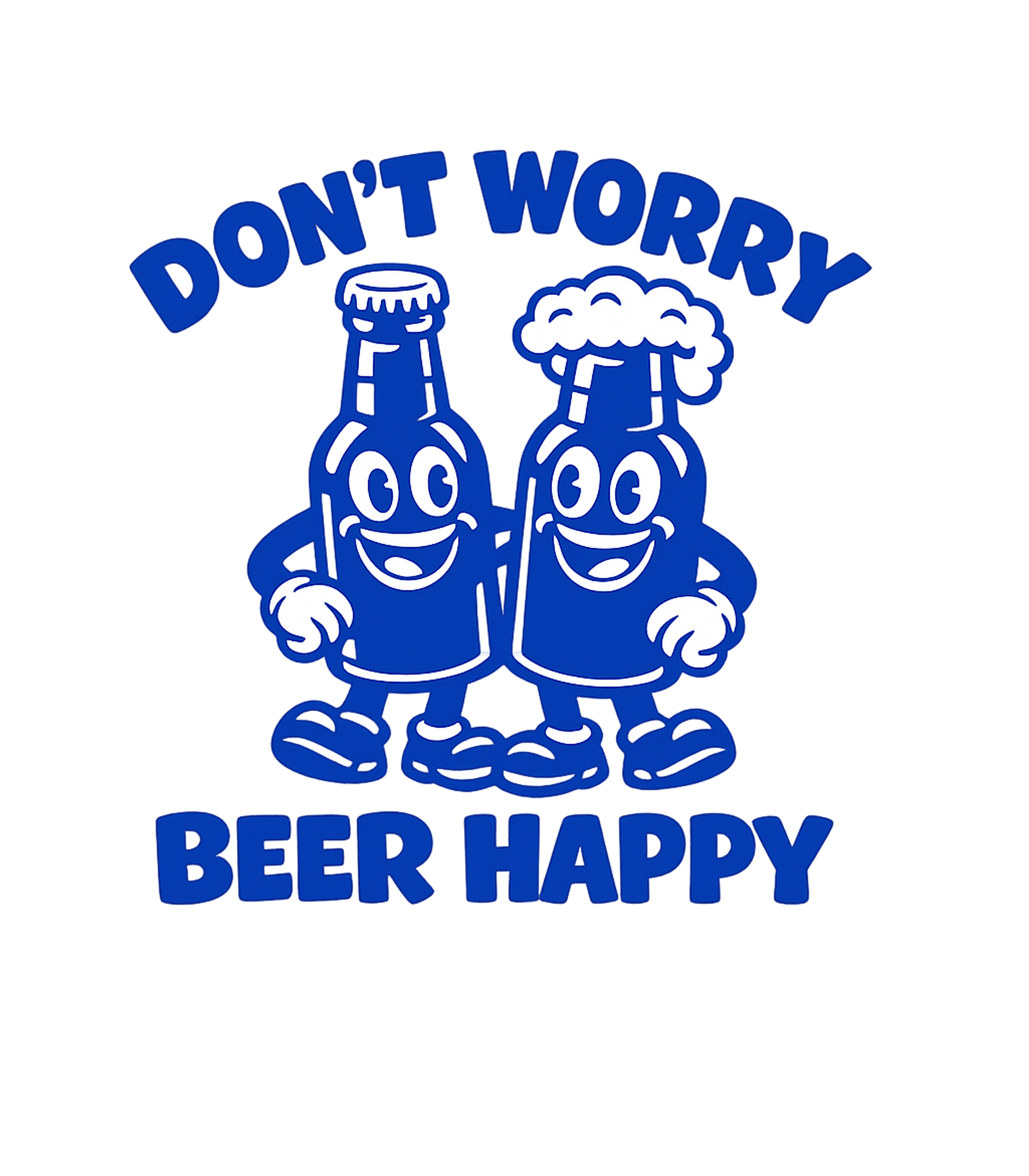 Don't Worry Beer Happy