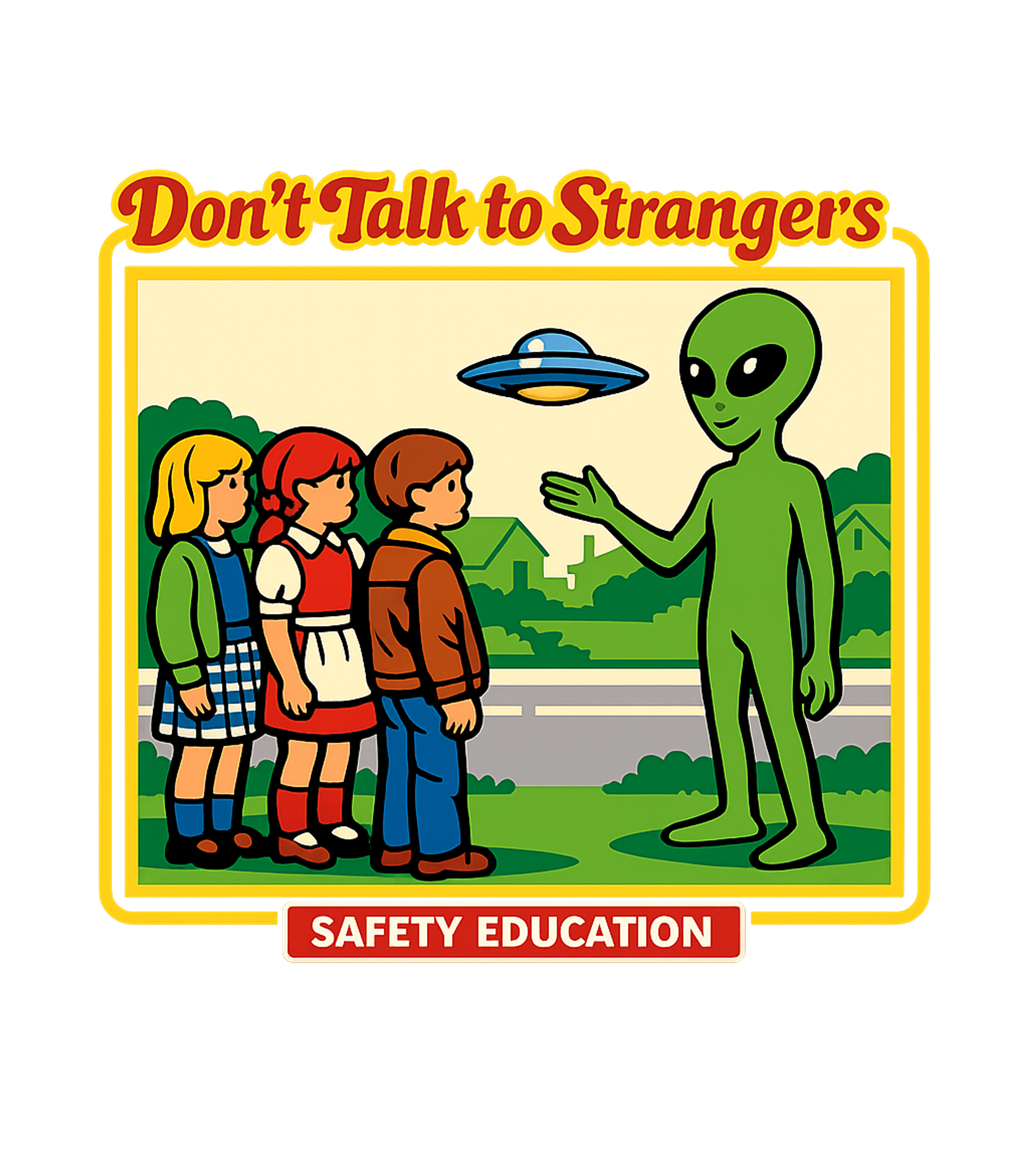 Don't Talk to Strangers Front and Back T-Shirt