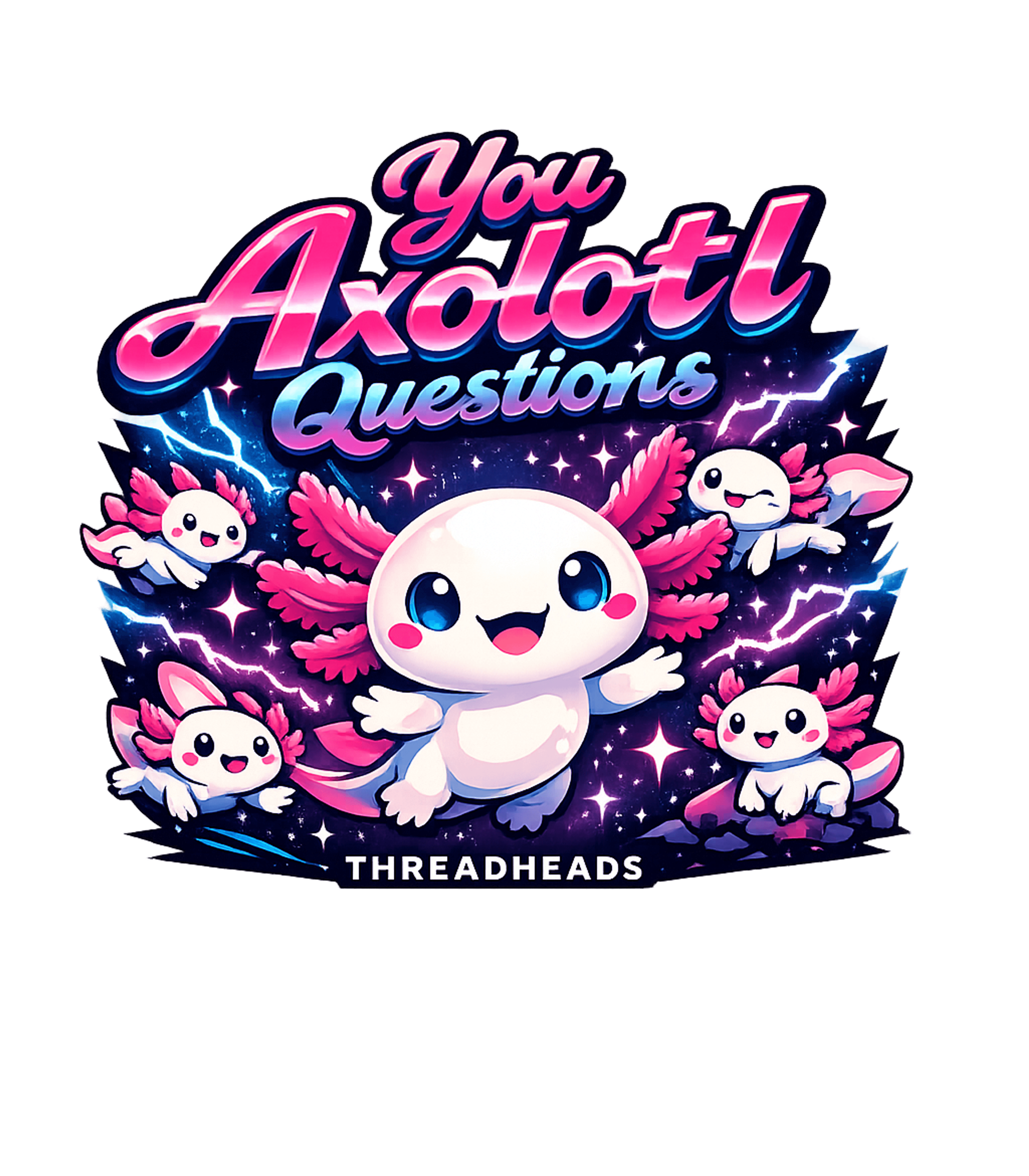 You Axolotl Questions T-Shirt