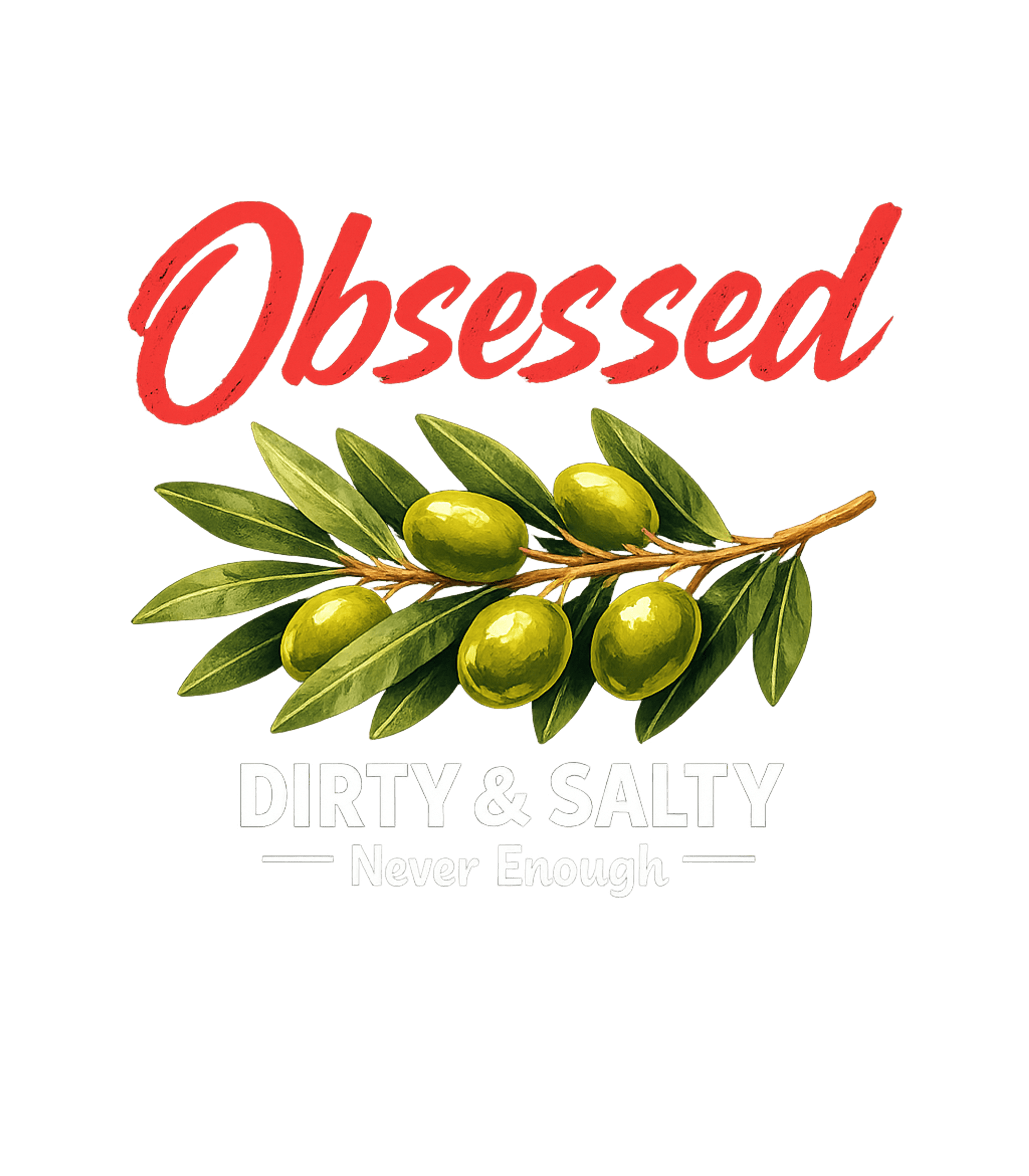 Obsessed Dirty Salty