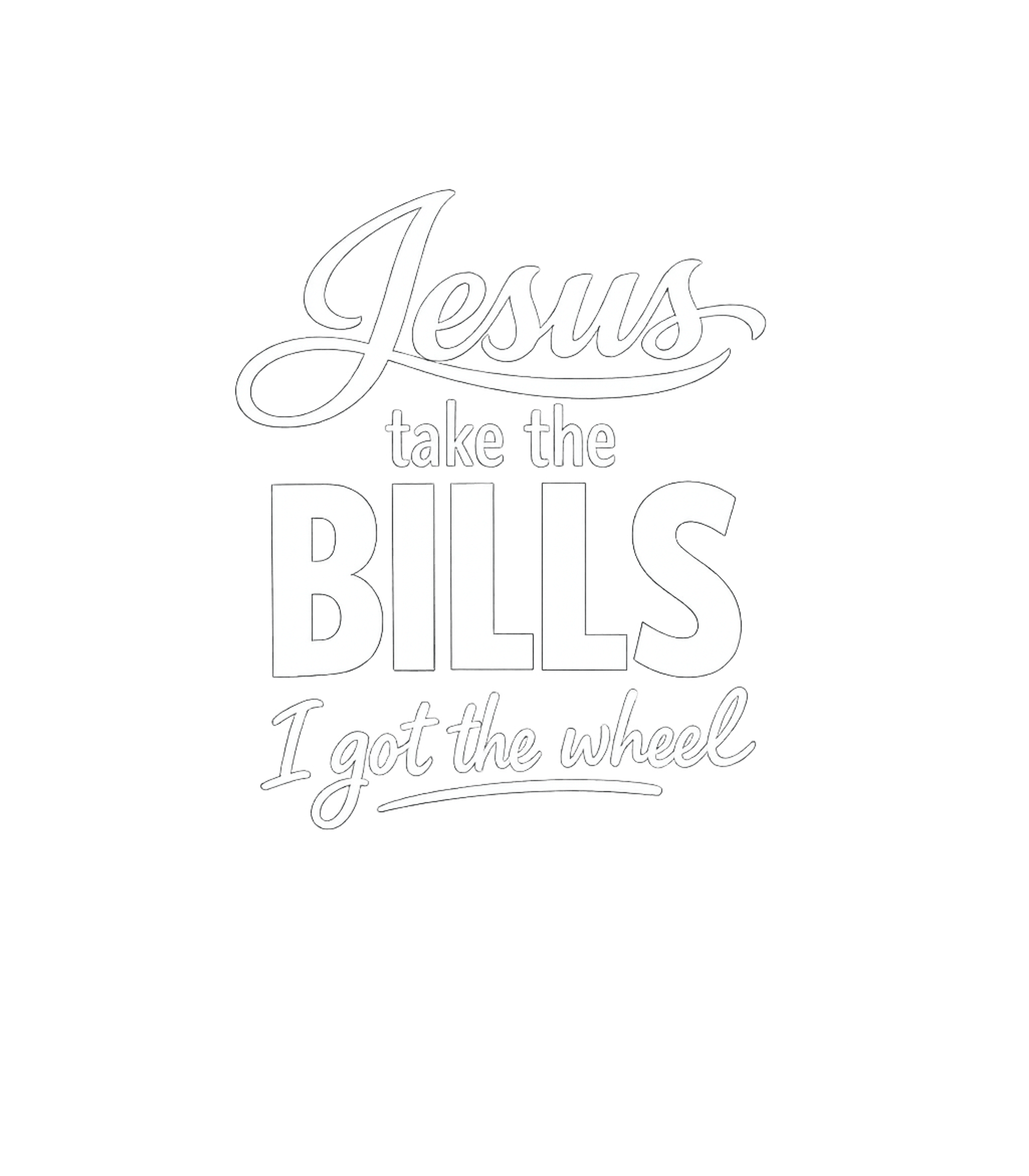 Jesus Take The Bills