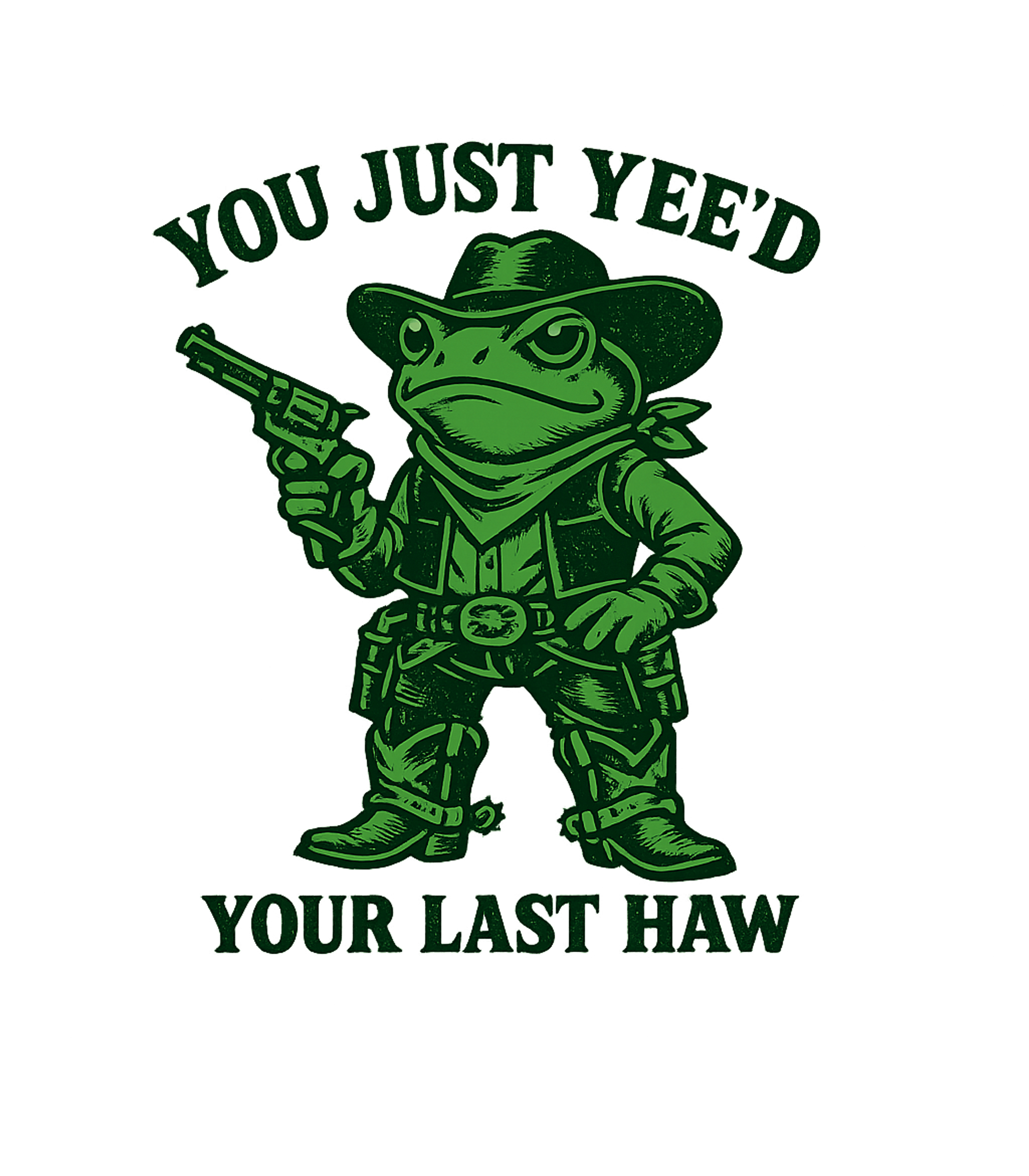 Yee'd Your Last Haw Frog Graphic Tee