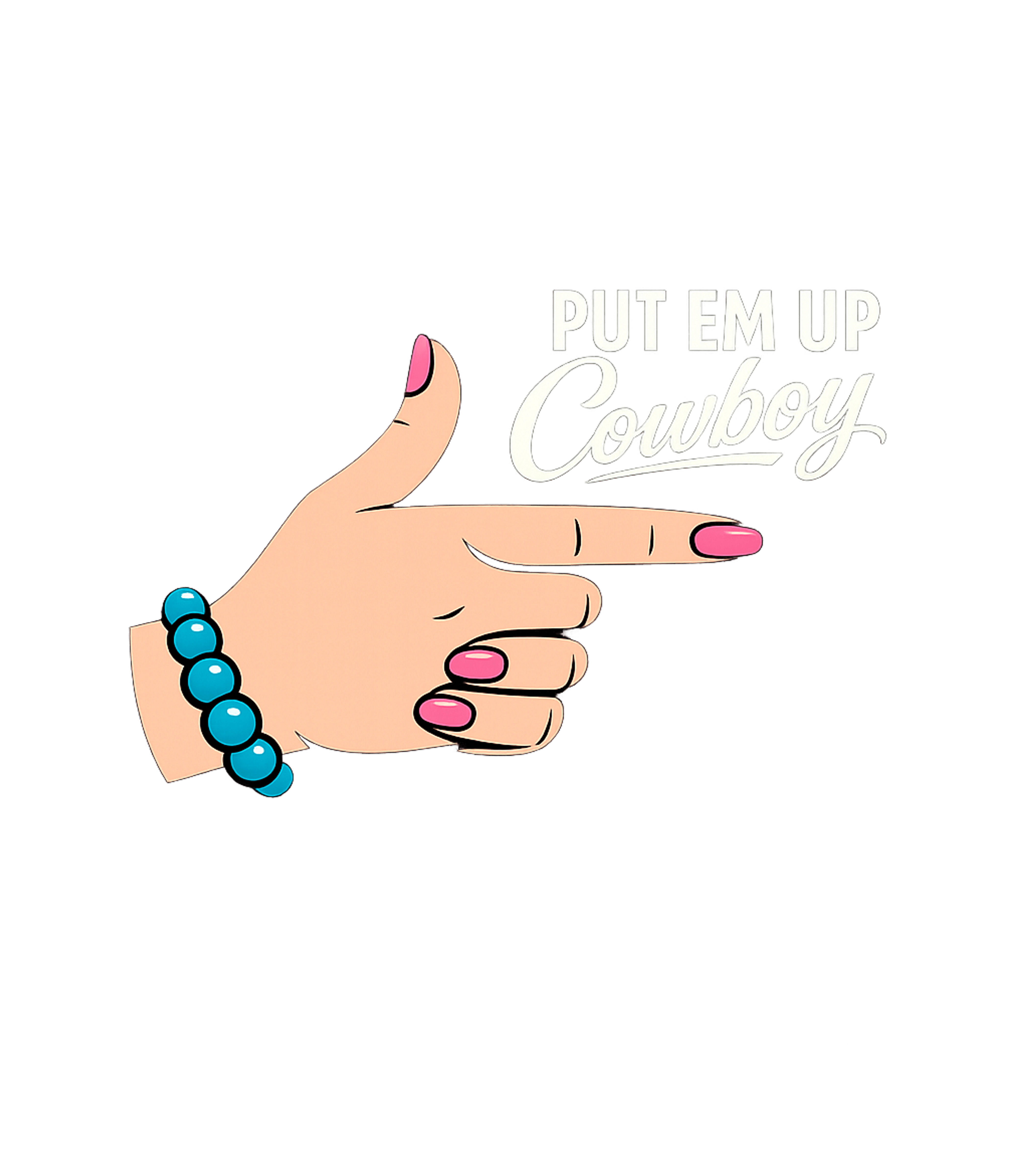 Put Em Up Cowboy
