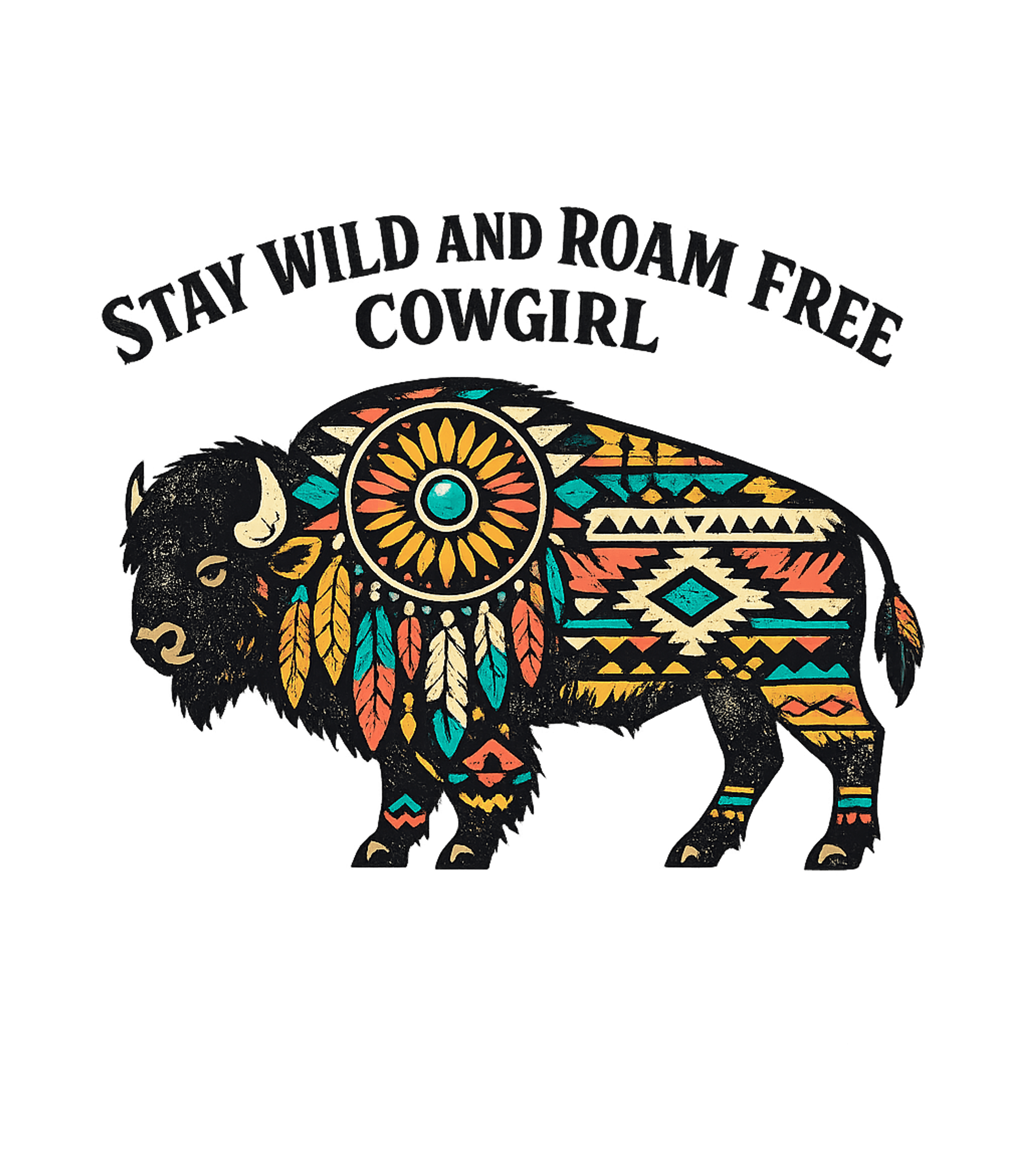 Stay Wild Cowgirl Bison