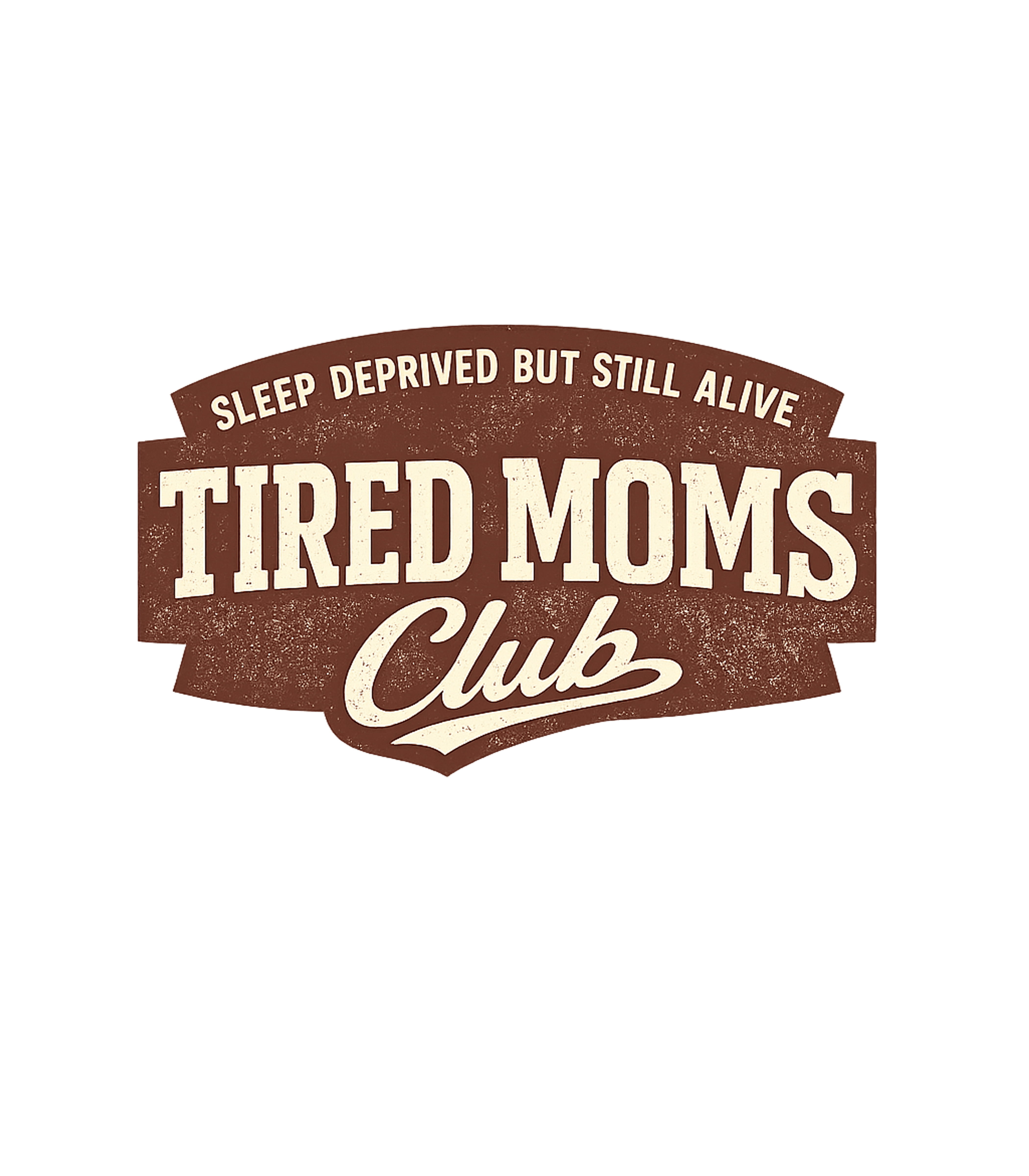 Tired Moms Club