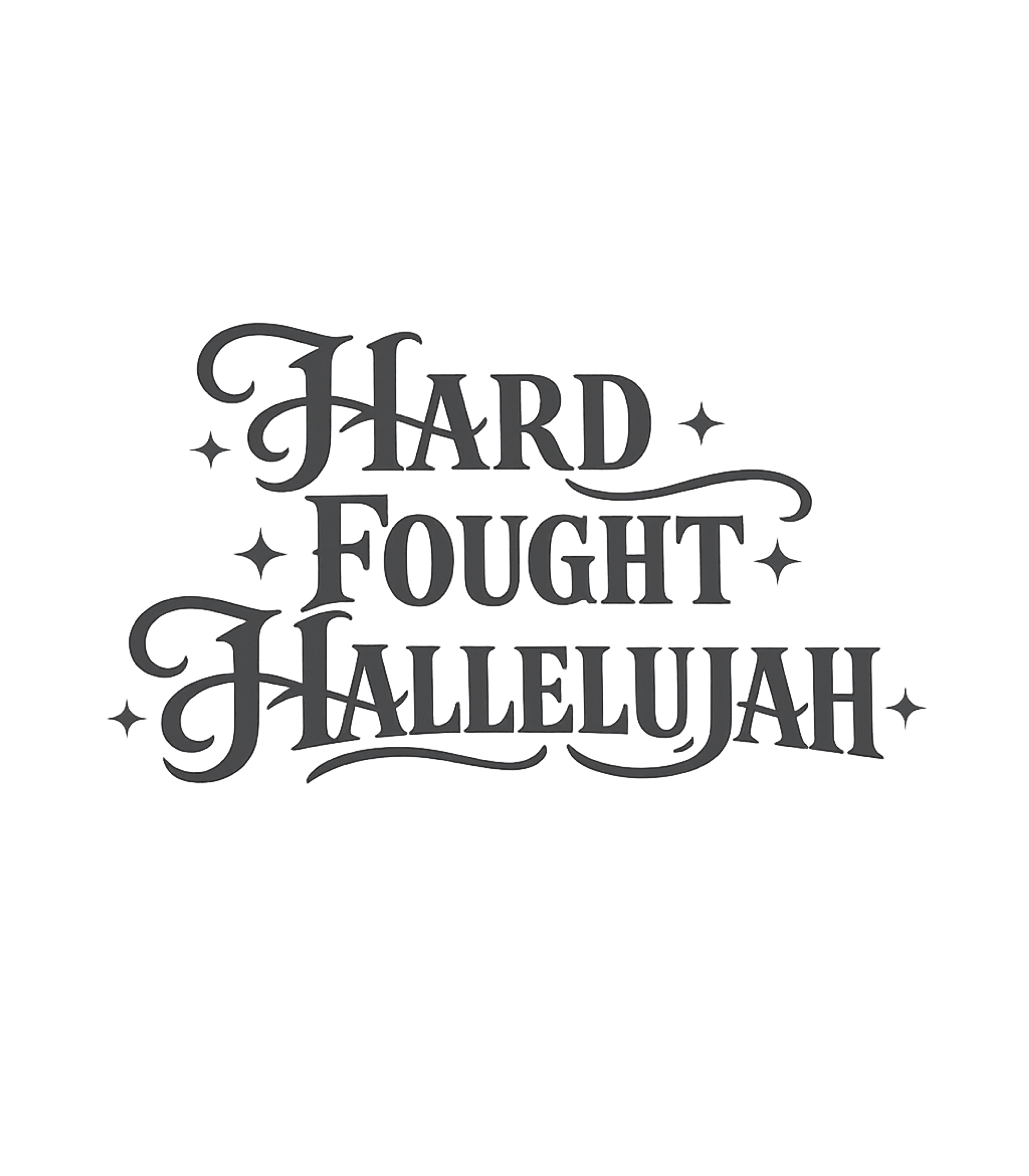 Hard Fought Hallelujah Graphic Tee