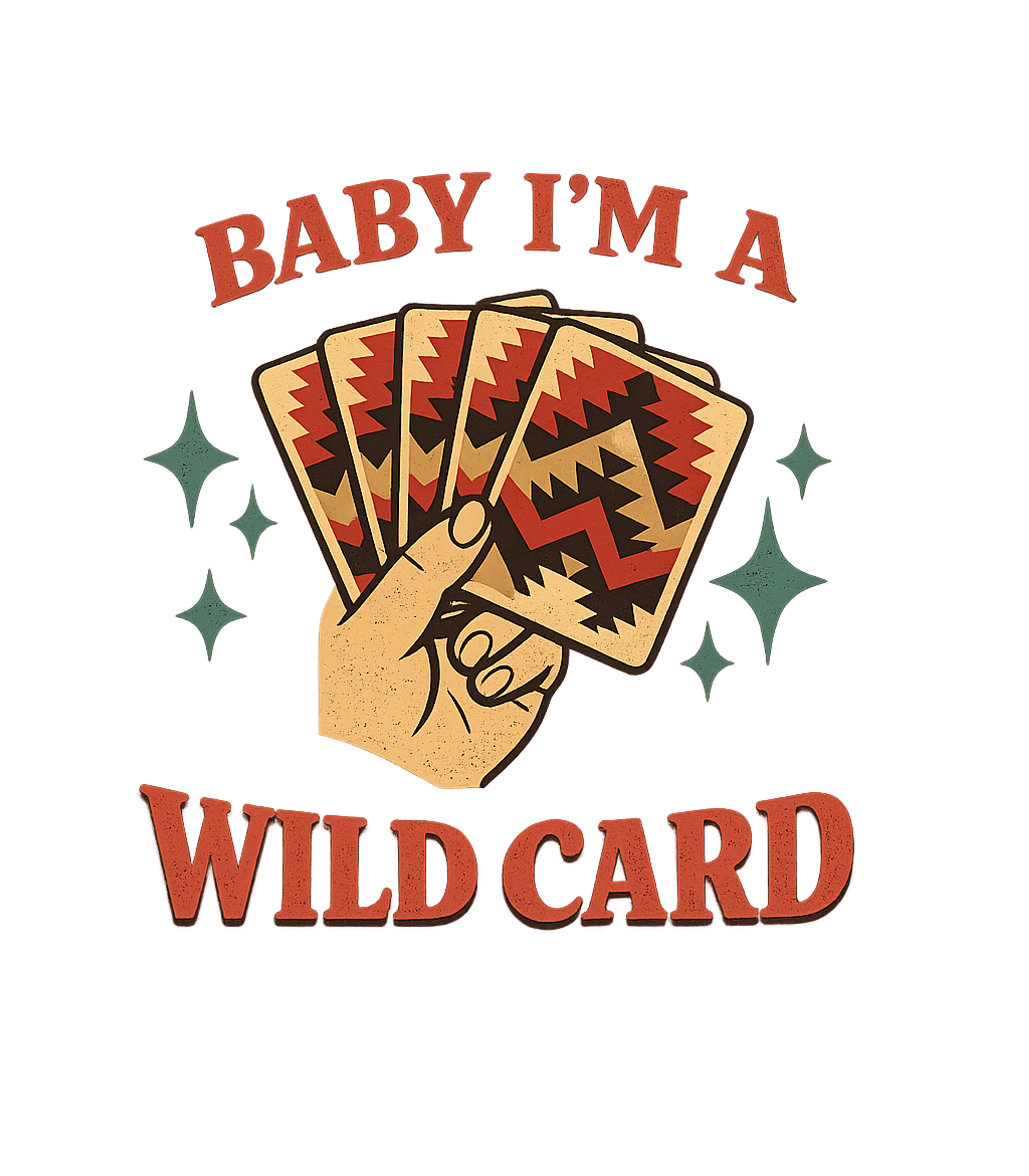 Baby I'm A Wild Card Graphic Tee