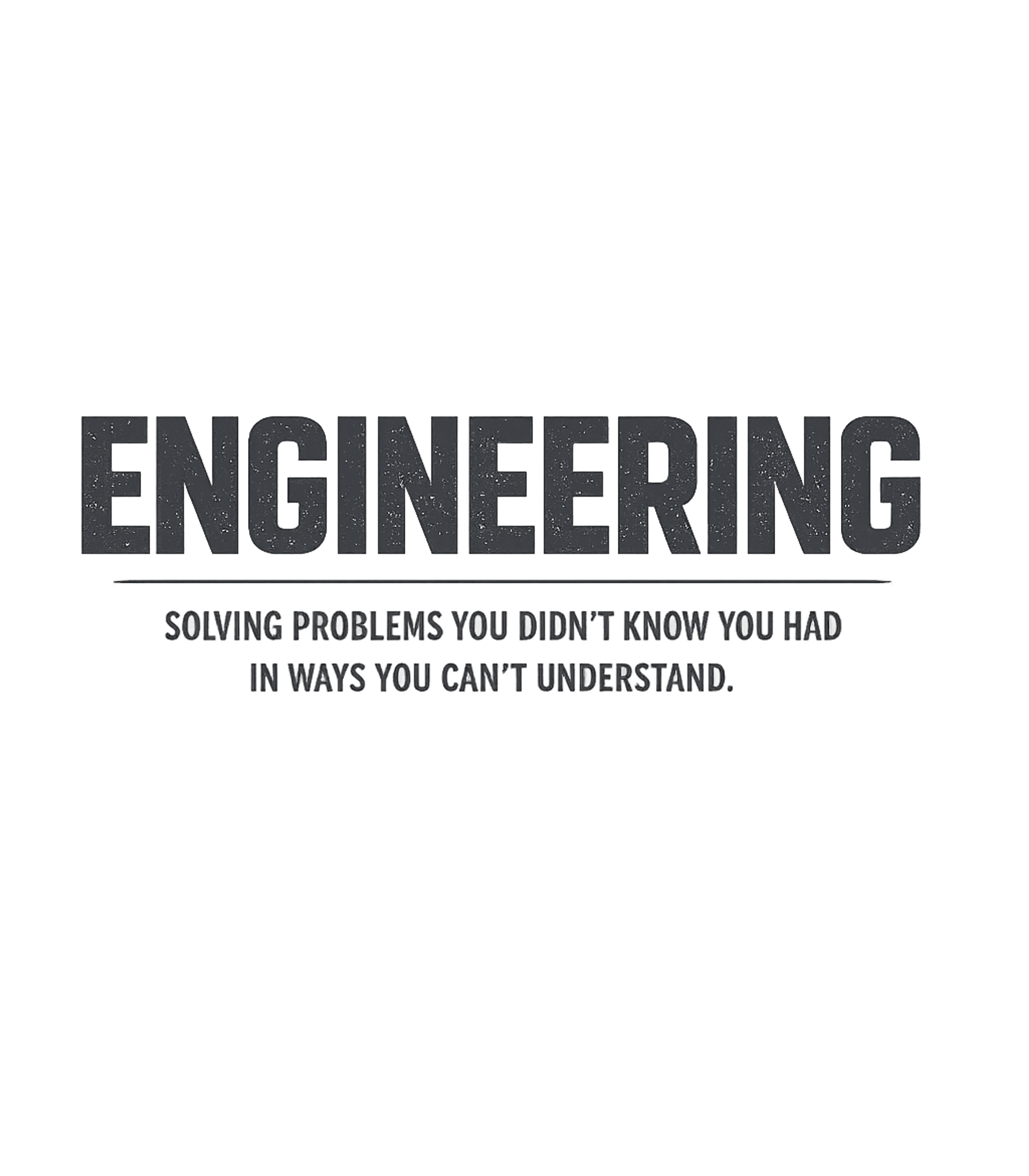 Engineering Solving Problems T-Shirt
