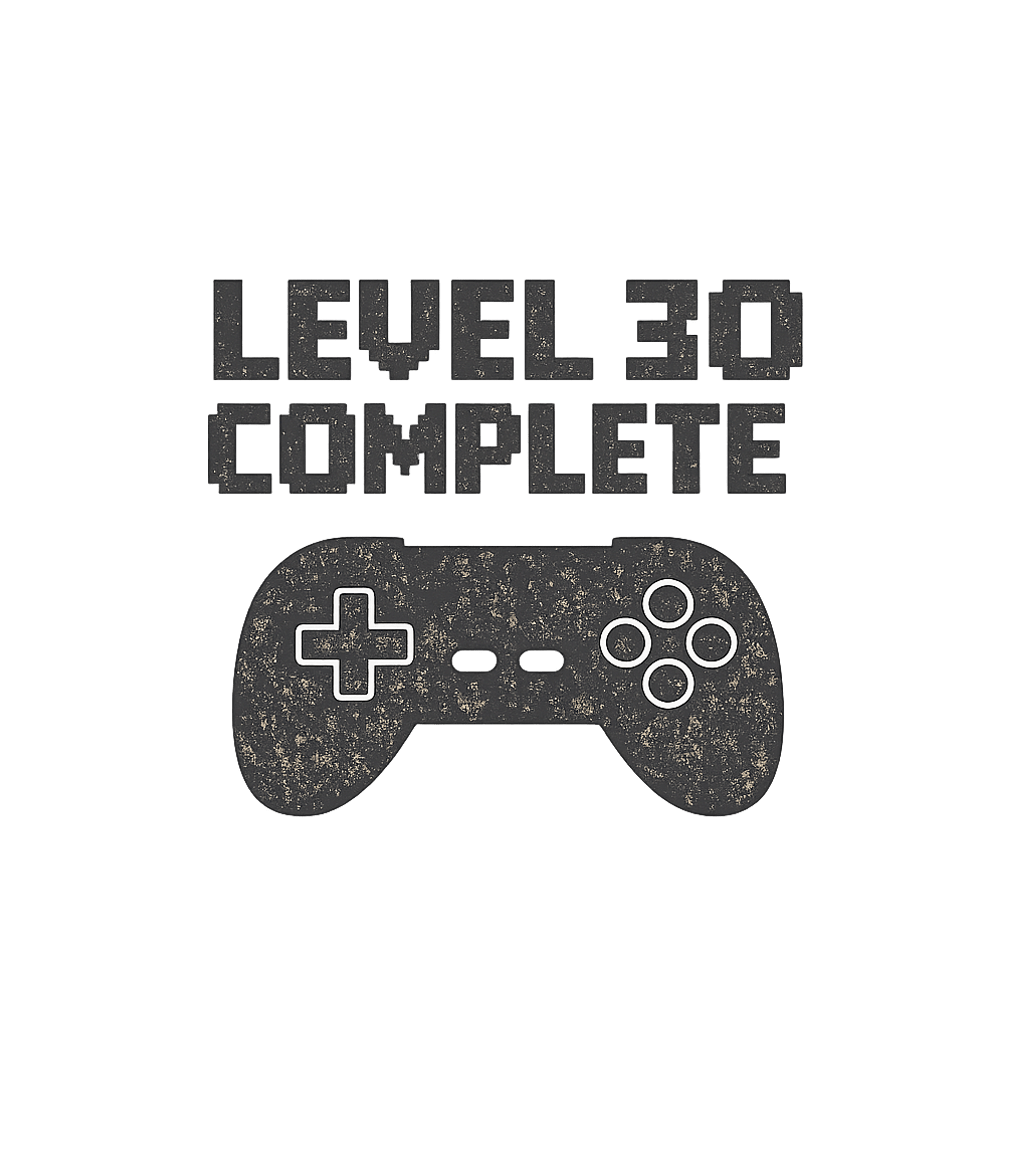 Level 30 Complete Funny Video Game Gamer 30th Birthday T-Shirt