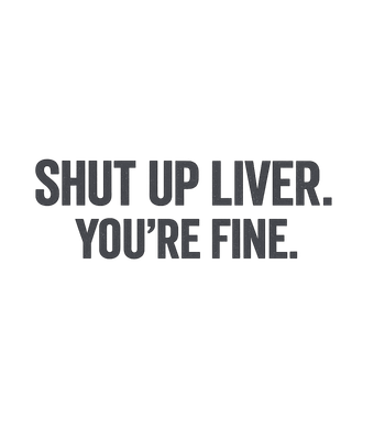 Shut Up Liver