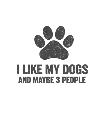 I Like My Dogs