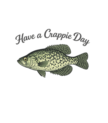 Have a Crappie Day