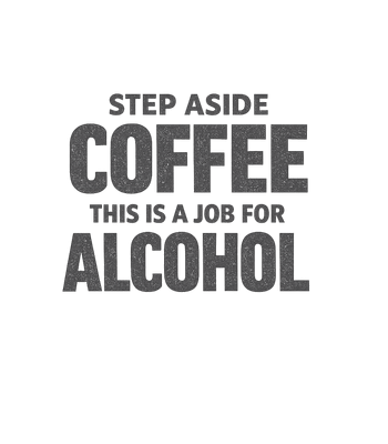 Step Aside Coffee Alcohol