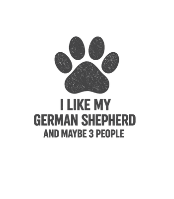 I Like My German Shepherd