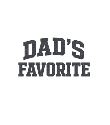 Dad's Favorite Child