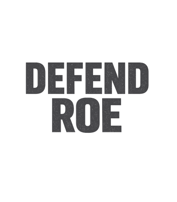 Defend Roe Rights