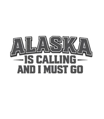 Alaska Is Calling