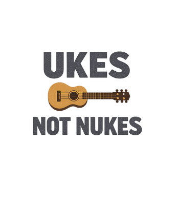 Ukes Not Nukes Ukulele