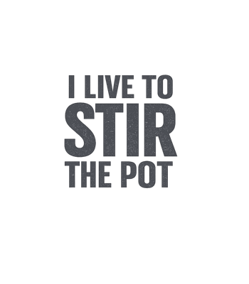 Live To Stir The Pot