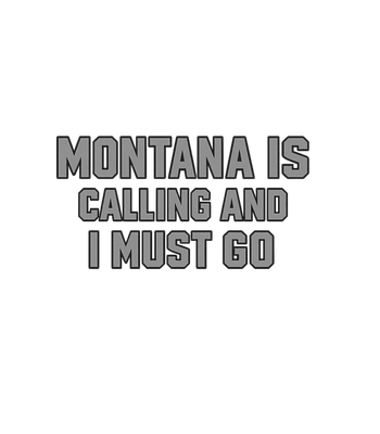 Montana Is Calling