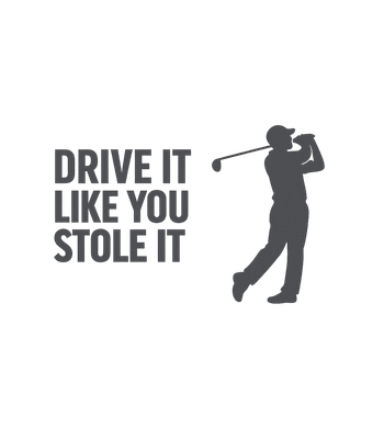 Drive It Like You Stole It