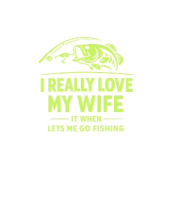 Love My Wife Fishing