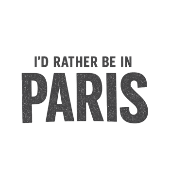 Rather Be In Paris