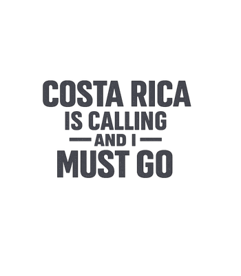 Costa Rica Is Calling