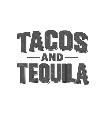 Tacos And Tequila