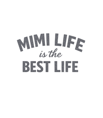 Mimi Life Best Life