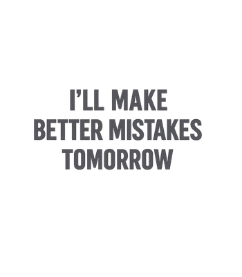 Better Mistakes Tomorrow