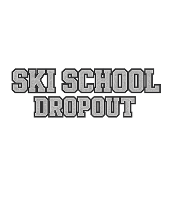 Ski School Dropout