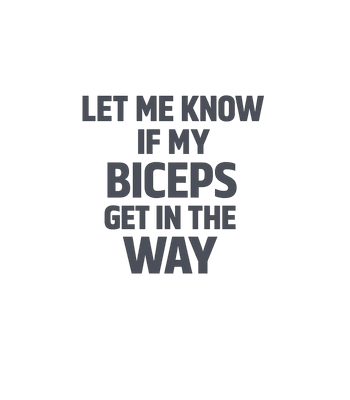 Biceps In The Way