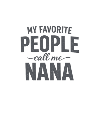 My Favorite People Nana