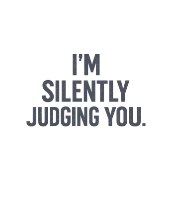 Silently Judging You