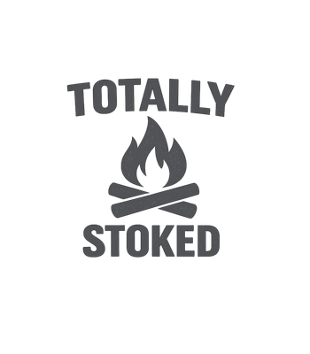 Totally Stoked Campfire