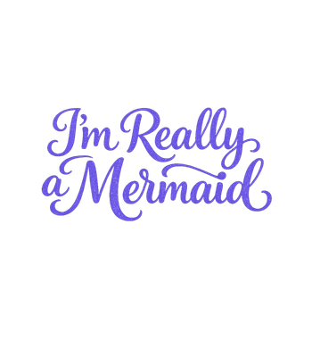 I'm Really a Mermaid