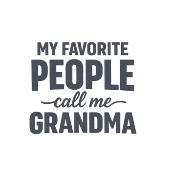 My Favorite People Grandma
